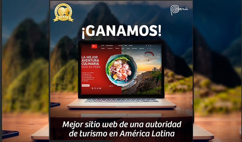 Peru.travel recibe el premio al mejor sitio web de promoción turística en los World Travel Tech Awards Latinoamérica